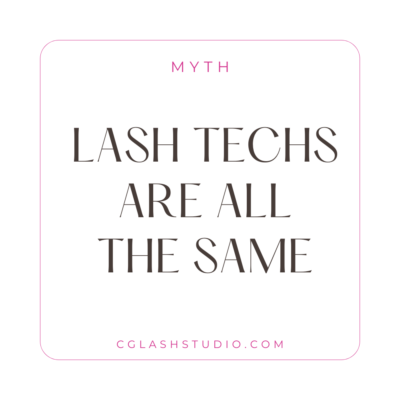 Myths About Eyelashes Extensions - all lash techs are the same