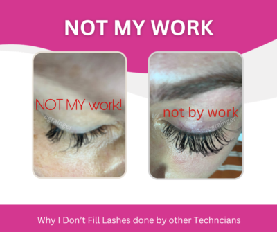 don't fill lashes done by other technicians - not my work